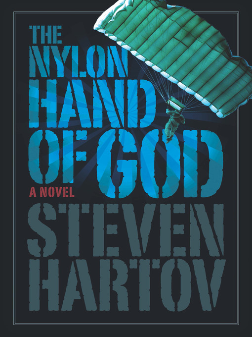 Title details for The Nylon Hand of God by Steven  Hartov - Available